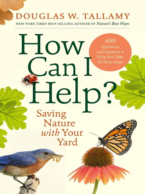 Title details for How Can I Help? by Douglas W. Tallamy - Available